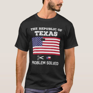 Republik Texas Thirt Problem gelöst T-Shirt