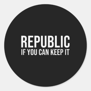 Republik, wenn Sie es Behalten können Runder Aufkleber