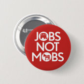 Republikaner - Arbeitsplätze nicht Mobs Button (Vorne & Hinten)