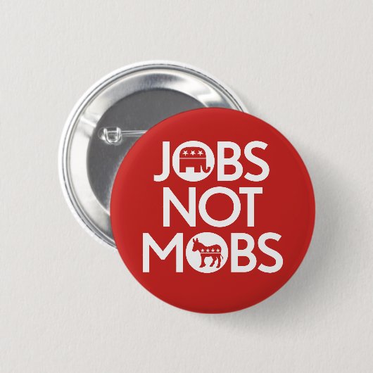 Republikaner - Arbeitsplätze nicht Mobs Button (Vorne & Hinten)