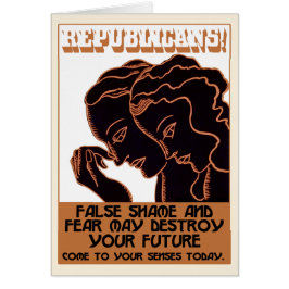 Republikaner! Falsche Schande und Furcht [Karte]