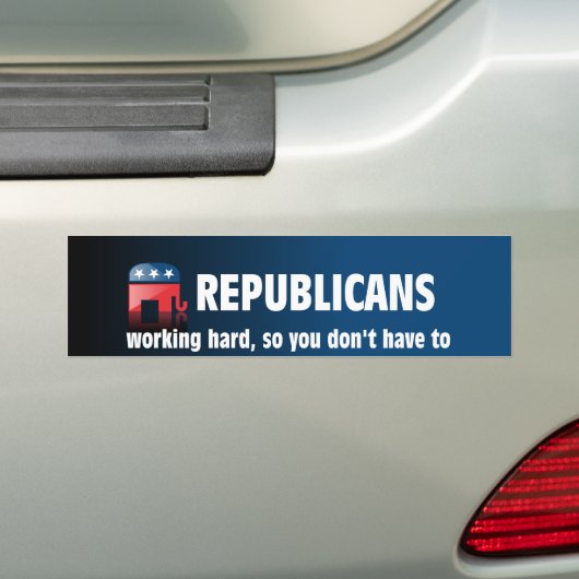 Republikaner: Schwer arbeitend, also tun Sie nicht Autoaufkleber (Auf Auto)