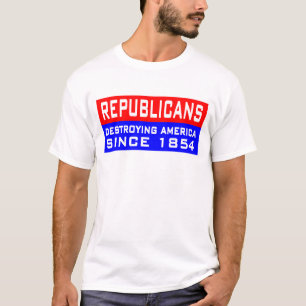 Republikaner zerstören Amerika! T-Shirt