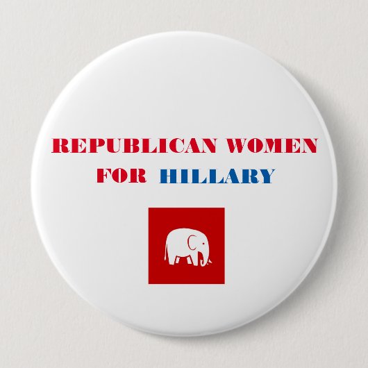 Republikanische Frauen für Hillary-Knopf 4" Button (Vorderseite)