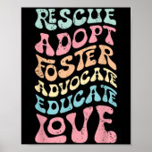 Rescue Adopt Foster Advocate Educate Love Cat Mom, Poster (Vorne)