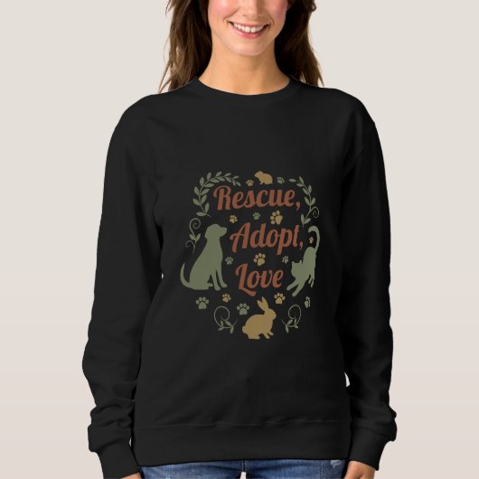 Rescue, Adopt, Love Sweatshirt (Vorderseite)