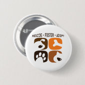 Rescue Foster Adoptier Dog Cat Button (Vorne & Hinten)