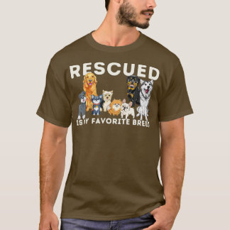Rescued Is My Favorite Breed  Animal Rescue   1  T-Shirt