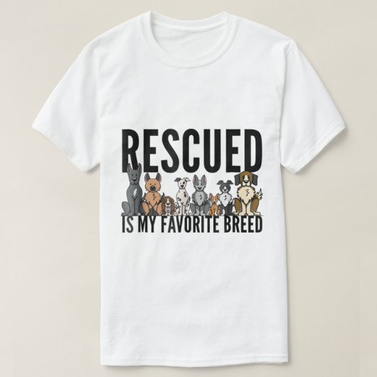Rescued Is My Favorite Breed Dog Lover Design T-Shirt (Design vorne)