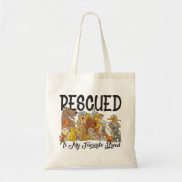 Rescued is my Favorite Breed Tote Tragetasche