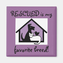 RESCUED ist meine Lieblingsrasse! Magnet