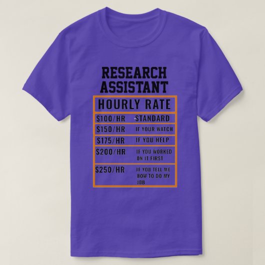 Research Assistant Hourly Rate T-Shirt (Design vorne)