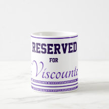 Reserved  for The Viscountess Classic Mug, 11 oz