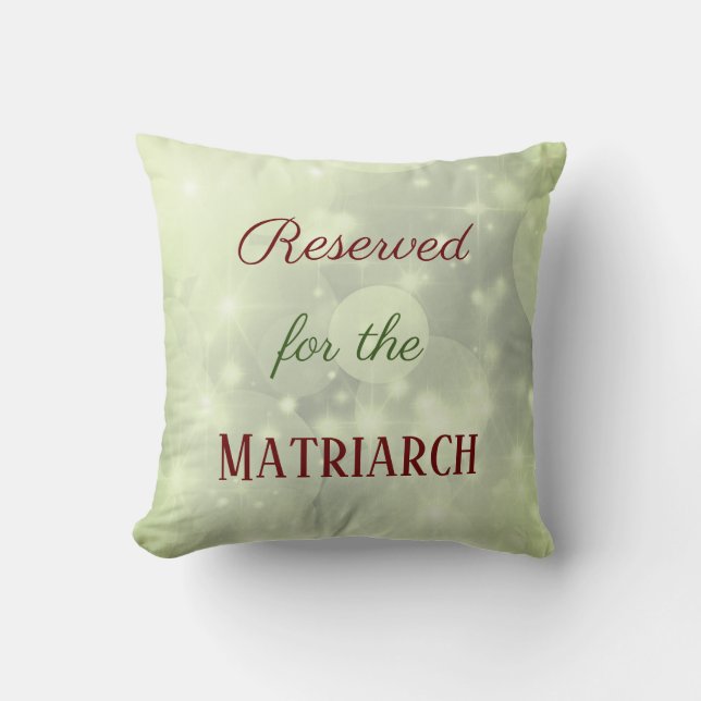 Reserviert für die Matriarchmutter Kissen (Vorderseite)