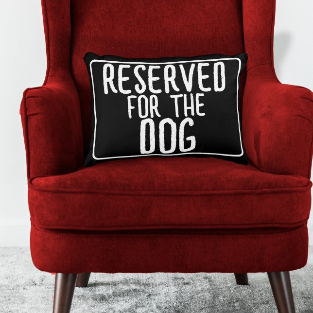 Reserviert für Hund 12" x 16" Dekokissen (Reserved For The Dog Accent Pillow by Ricaso. Mark your dogs spot with this fun pillow just for them)