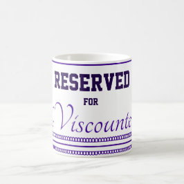 Reserviert für The Viscountess Classic Mug, 11 oz Kaffeetasse