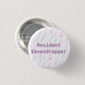 ResidentEavesdropper lustig Button (Vorne & Hinten)