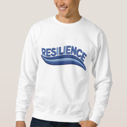 Resilience" Word Embroidery Design - Motivation... Sweatshirt (Vorderseite)