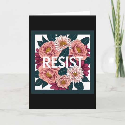 Resist - Anti Trump Floral Political Protest  Karte (Vorderseite)
