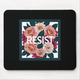 Resist - Anti Trump Floral Political Protest Mousepad