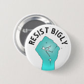 Resist Bigly Anti Donald Trump Fist Button (Vorne & Hinten)