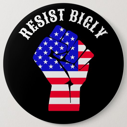 Resist Bigly | Anti-Trump Button (Vorderseite)