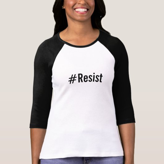 #Resist, fett schwarzer Text auf weiß T-Shirt (Vorderseite)