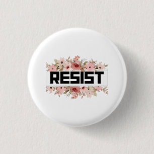 RESIST Floral Anti Trump politischer Protest Button
