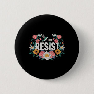 Resist Floral Resistance Aktivisten Feministinnen  Button