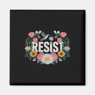 Resist Floral Resistance Aktivisten Feministinnen  Magnet