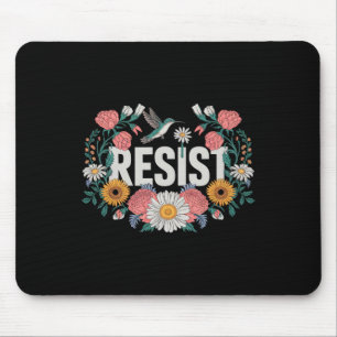 Resist Floral Resistance Aktivisten Feministinnen  Mousepad