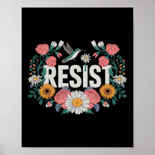 Resist Floral Resistance Aktivisten Feministinnen  Poster