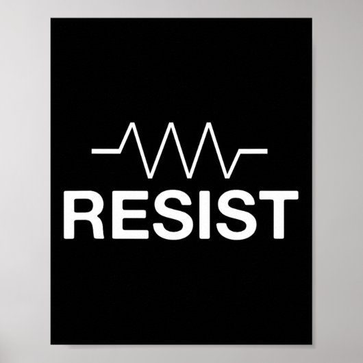 Resist Funny Electronics Circuit Resistor Poster (Vorne)