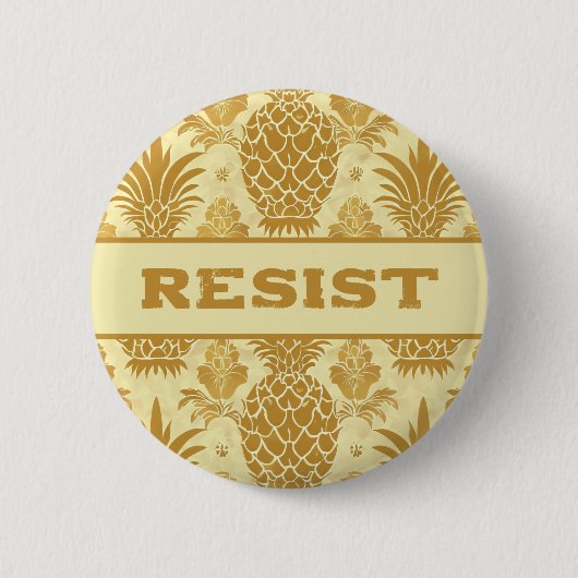 Resist Golden Pineaple Button (Vorderseite)