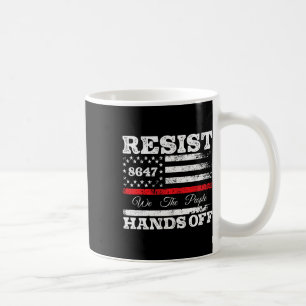 Resist Hands Off 86 47 US American Flag Appare Kaffeetasse