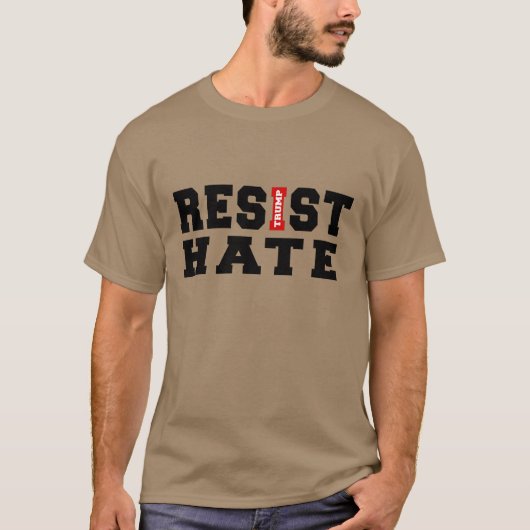 Resist Hate Typografie Design T-Shirt (Vorderseite)