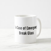 Resist: In Case of Emergency Break Glass Mug Kaffeetasse (VorderseiteRechts)