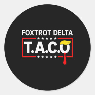 Resist Let's Go Taco Foxtrot Delta Taco Runder Aufkleber
