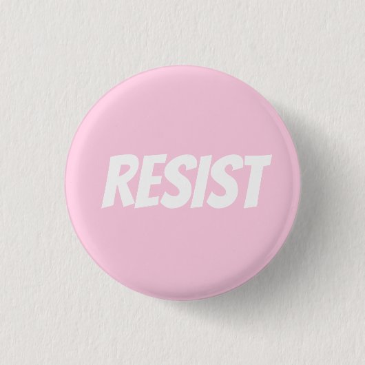 "Resist" light pink white Button (Vorderseite)