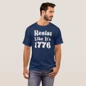 Resist Like It's 1776 T-Shirt (Vorne ganz)