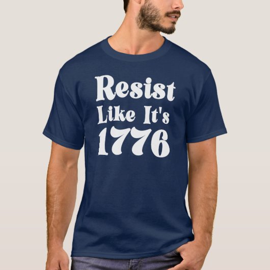 Resist Like It's 1776 T-Shirt (Vorderseite)