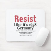 Resist Like It's 1938 Deutschland 6 Mousepad (Mit Mouse)