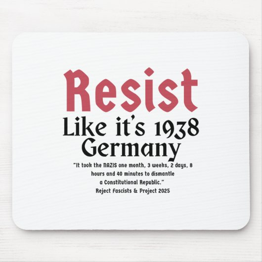 Resist Like It's 1938 Deutschland 6 Mousepad (Vorne)