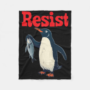 Resist Penguin Holding Fischprotest Funny Graphic Fleecedecke