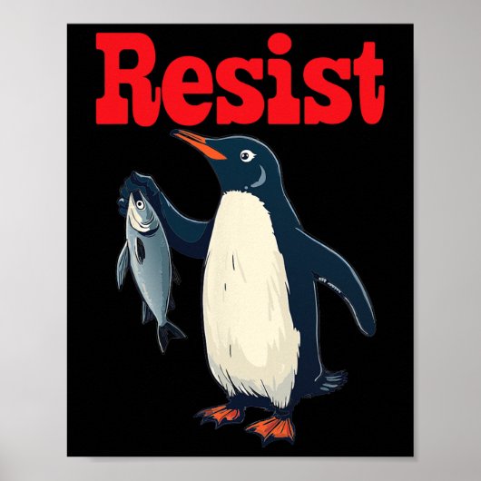 Resist Penguin Holding Fischprotest Funny Graphic Poster (Vorne)
