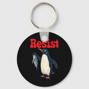 Resist Penguin Holding Fischprotest Funny Graphic Schlüsselanhänger