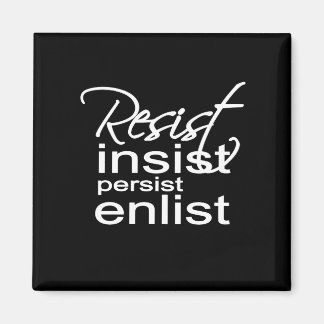 Resist Persist Enlist Hillary Mantra Magnet
