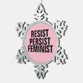 Resist Persist Feminist Schneeflocken Zinn-Ornament (Rechts)