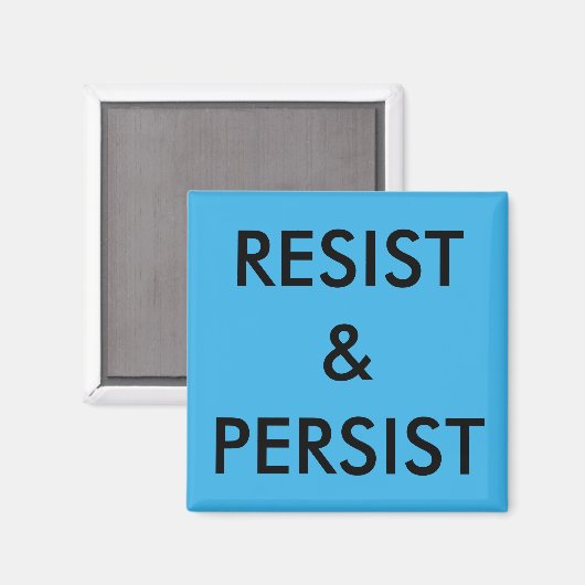 Resist & Persist fett schwarzer Text auf hellblau Magnet (Vorderseite/Rückseite)