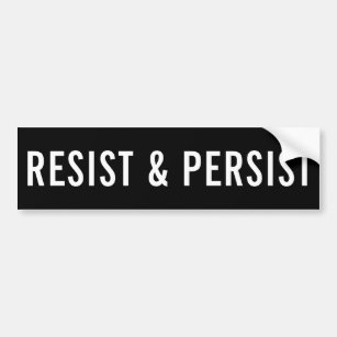 Resist & Persist, fett-weiße Buchstaben auf schwar Autoaufkleber